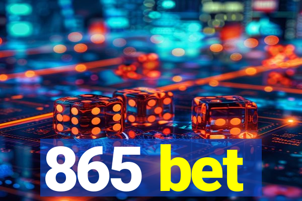 865 bet